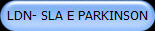 LDN- SLA E PARKINSON
